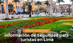 Lee más sobre el artículo Información para los turistas que visitan Lima este 2022